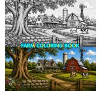 Farm Coloring Book: A Cozy Farm Coloring Book Featuring Adorable Animals, Country Life, Barnyard Scenes, and Relaxing Rural Moments for Adults and Farm Lovers