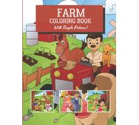 Farm Coloring Book with Simple Pictures: Farm Life Coloring Pages Full of Lovely and Funny Animals