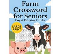 Farm Crossword for Seniors Large Print Easy & Relaxing Puzzles: Easy Large Print Farm Crossword for Seniors and Adults | Relaxing Rural Puzzles with ... Themes | Perfect Gift Idea for Stress Relief
