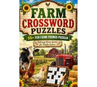 Farm Crossword Puzzle: Crossword Puzzles with Easy to Read Print about Farming, Animals, Crops and more | 6x9 inches 125 Pages| 55+ puzzles... Puzzles for Adults & Seniors