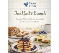 Farm Fresh: Breakfast & Brunch (Farm Fresh Collection)