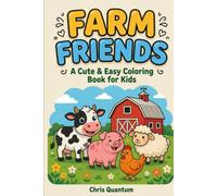 Farm Friends: A Cute & Easy Farm Animals Coloring Book for Kids Ages 4-8 - 50 Big, Simple Designs