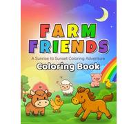 Farm Friends: A Sunrise to Sunset Coloring Adventure for Kids Ages 4-8: Cute Farm Animals, Barns & Outdoor Scenes From Morning to Night | Easy, Simple ... Sunset - Coloring Books for Toddlers Age 4-8)