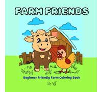 Farm Friends: Beginner Friendly Farm Coloring Book