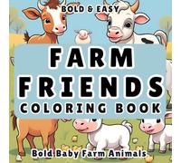 Farm Friends: Bold Baby Farm Animals: A Bold & Fun Coloring Adventure on the Farm