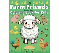 Farm Friends Coloring Book For Kids: 50+ Pages of Bold and Easy Designs promoting Creativity and Fine Motor Skills (Friends Coloring Books)