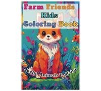 Farm Friends Coloring Book For Kids: Joyful Animals to paint