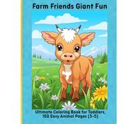 Farm Friends Giant Fun: Ultimate Coloring Book for Toddlers, 150 Easy Animal Pages (3-5)