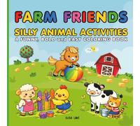 Farm Friends: Silly Animal Activities: A Funny, Bold and Easy Coloring Book for Kids