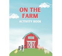 Farm Fun Activity Book: Games, Puzzles, and More for Kids Ages 3-6: Color, Count, Trace, and Play with Farm Friends!