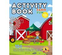Farm Fun Coloring & Activity Book: A Fun-Filled Farm Adventure with Coloring Pages, Puzzles, and Games That Turns Kids into Real-Life Food Explorers | ... playdates, classrooms & farm-loving families