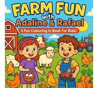 Farm Fun With Adaline & Rafael: A fun colouring in book for kids!
