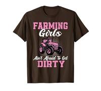 Farm Girls aren't Afraid to Get Dirty Funny Farming Tractor T-Shirt, Men, Brown, X-Large