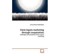 Farm inputs marketing through cooperatives: challenges and prospects of farm inputs marketing