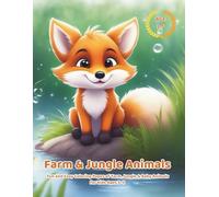 Farm & Jungle Animals Coloring Book for Kids: Fun and Easy Coloring Pages Featuring Wild, Farm, and Baby Animals - Perfect for Toddlers, Preschoolers, and Kids Ages 3-5 (Coloring Books For Kids)