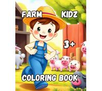 Farm Kidz Coloring Book: 3+