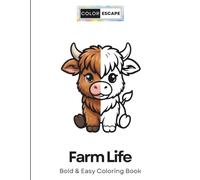 Farm Life: Bold and Easy Coloring Book for Adults and Kids - Cute Chibi Farm Animals and Scenes for Relaxation: Simple Thick Lines, Big Designs & Open Spaces for Stress Relief