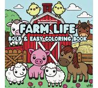Farm Life: Bold & Easy Coloring Book (BOLD & EASY Coloring Books)