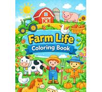 Farm Life Coloring Book 3-8 ages: Fun & Easy Coloring for Kids Ages 3-8 with 56 Cute Farm Animals, Vehicles, and Scenes