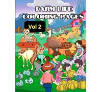 Farm Life Coloring Pages - Vol 2: More Fun and Relaxing Coloring Pages