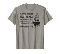 Farm Life Nothing to Do Just Kidding Funny Animals Homestead T-Shirt