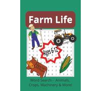Farm Life Word Search Puzzle Book: Word Searches with Easy to Read Print about Farm Life, Animals, Crops, Farm Tools, Tractors and More / 6x9 inches, ... Great for Kids Learning about Life on a Farm