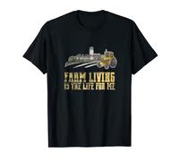 Farm Living Is The Life For Me - Fun For Farmers T-Shirt