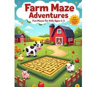 Farm Maze Adventures: Fun Mazes For Kids Ages 4 - 6 (Maze Adventures Series)