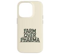 Farm Over Pharma Funny Homesteading Natural Organic Humor Case for iPhone 14 Pro