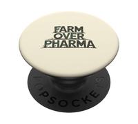 Farm Over Pharma Funny Homesteading Natural Organic Humor PopSockets Adhesive PopGrip