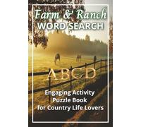 Farm & Ranch Word Search: Engaging Activity Puzzle Book for Country Life Lovers - Great for Relaxing, Leisure Time, Travel & Gifting | Perfect for ... Easy-to-Read 6×9 inch (15.24×22.86 cm) Format