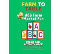 Farm to Table ABC Farm Market Fun: Color and Activity Book (Farm to Table Activity Book)