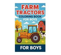 Farm Tractors Coloring Book for Boys: 30 Big Tractor Line-Art Pages - Single-Sided Coloring for Kids (Ages 3-8)