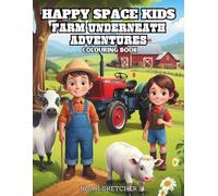 FARM UNDERNEATH COLOURING BOOK FOR KIDS: Colour the Hidden World Beneath the Farm (HAPPYSPACE KIDS)