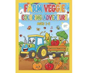 Farm Veggie: Coloring Adventure: A Big and Simple Vegetables and Farm Coloring Book for Toddlers and Kids Ages 1-5
