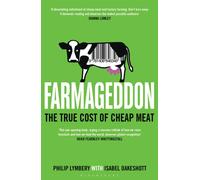 Farmageddon : The True Cost of Cheap Meat