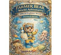 Farmer Bear World Adventures: Ocean Edition - Official Explorer Award Coloring Book for Kids Ages 4-10 | Fun Ocean Facts, Sea Animals, and Underwater ... Amazing Sea Facts and Explorer Certificate