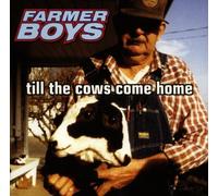 Farmer Boys - Till the cows come home (1997)