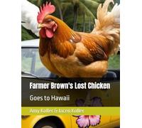 Farmer Brown's Lost Chicken Goes to Hawaii