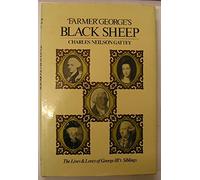 "Farmer" George's Black Sheep: Life and Loves of George III's Brothers and Sister