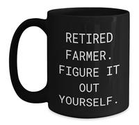 Farmer Gifts from Family for Retired Farmer. Figure It Out Yourself. Christmas Black Coffee Mug, Inspirational Quote for Farmer, Unique Gift for Him
