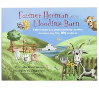 Farmer Herman and the Flooding Barn: A story about 344 people working together to solve a big, big, big problem