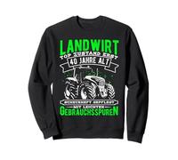 FARMER IN TOP CONDITION ONLY 40 YEARS OLD Sweatshirt