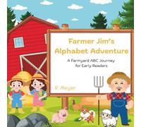 Farmer Jim's Alphabet Adventure: Farmyard ABC Journey for Early Learners