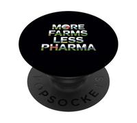 farmer more farms less pharma farming humor natural health PopSockets Adhesive PopGrip