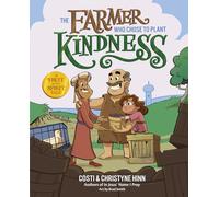 Farmer Who Chose to Plant Kindness, The (A Fruit-of-the-Spirit Tale)