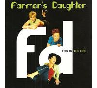 Farmer's Daughter - This Is the Life