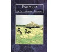 Farmers in Prehistoric Britain