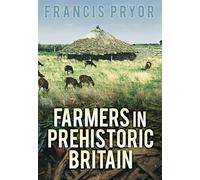 Farmers in Prehistoric Britain