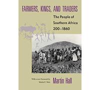 Farmers, Kings, and Traders: The People of Southern Africa, 200-1860